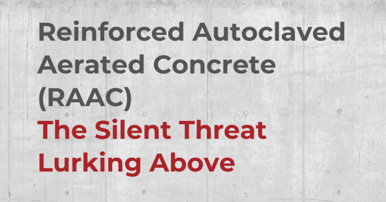 RAAC Panels – The Silent Threat Lurking Above Reinforced Autoclaved Aerated Concrete